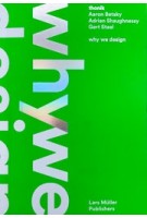 thonik: why we design | Aaron Betsky, Adrian Shaughnessy & Gert Staal | 9783037785560 | Lars Müller