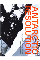 Antarctic Resolution | Giulia Foscari | 9783037786406 | Lars Muller Publishers
