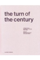 The Turn of the Century. A Reader about Architecture in Europe 1990-2020 | Matthias Sauerbruch, Louisa Hutton | 9783037786741 | Lars Müller