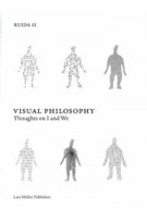 Visual Philosophy. Thoughts on I and We | Ruida Si | 9783037786888 | Lars Müller