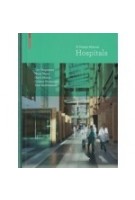 Hospitals. A Design Manual | Cor Wagenaar, Noor Mens | 9783038214755| Birkhäuser