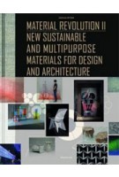 MATERIAL REVOLUTION 2. New Sustainable and Multi-purpose Materials for Design and Architecture | Sascha Peters | 9783038214762