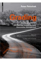 Grading. LandscapingSMART 3D-Machine Control Stormwater Management - 2nd edition | Peter Petschek, Peter Walker | 9783038215080