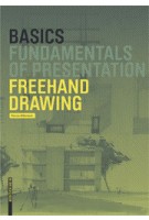 BASICS. Freehand Drawing. Fundamentals of Presentation | Florian Afflerbach | 9783038215455