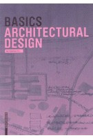 BASICS. Architectural Design | Bert Bielefeld | 9783038215608