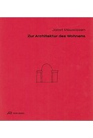  ZUR ARCHITEKTUR DES WOHNENS | Joost Meuwissen | Park books | 9783038600954