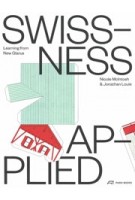 Swissness Applied. Learning from New Glarus | Nicole McIntosh, Jonathan Louie | 9783038602446 | PARK BOOKS