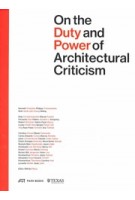 On the Duty and Power of Architectural Criticism | Wilfried Wang | 9783038602712 | PARK BOOKS