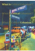 What is Critical Urbanism? Urban Research as Pedagogy | Kenny Cupers, Sophie Oldfield, Manuel Herz, Laura Nkula-Wenz, Emilio Distretti, Myriam Perret | 9783038602828 | PARK BOOKS