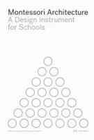 Montessori Architecture | A Design Instrument for Schools | Steve Lawrence, Benjamin Stæhli | PARK BOOKS | 9783038603153