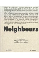 Neighbours. A Manifesto, a Play for Two Pavilions, and Ten Conversations | Karin Sander, Philip Ursprung | 9783038603337 | PARK BOOKS