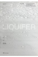 Liquifer. Living Beyond Earth. Architecture for Extreme Environments | Jennifer Cunningham | 9783038603450 | PARK BOOKS
