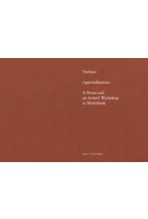 Verbiest. Approximations | A House and an Artists Workshop in Molenbeek | AgwA + Maria Evelia Macal Guerra | Walther König| 9783753303024