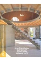 2G 94. b+ Arno Brandlhuber, Olaf Grawert, Jonas Janke, Roberta Jurčić | Aaron Betsky, Antje Stahl | 9783753307824
