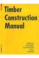 Timber Construction Manual | Julius Natterer, Wolfgang Winter, Thomas Herzog, Roland Schweitzer, Michael Volz | 9783764370251