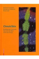 ClimateSkin. Building-skin Concepts that Can Do More with Less Energy | Gerhard Hausladen, Michael Saldanha, Petra Liedl | 9783764377250 | Birkhäuser