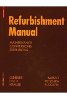 Refurbishment Manual. Maintenance Conversions Extentions | 9783764399467 | Eition DETAIL 