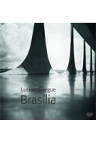 Brasilia. Lucien Clergue | Paul Andreu, Eva-Monika Turck | 9783775733137