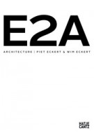 E2A Architecture (revised and updated edition) | Wim Eckert, Piet Eckert | 9783775736138