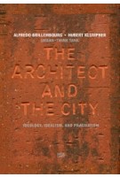Urban-Think Tank. The Architect and the City. Ideology, Idealism, and Pragmatism | Alfredo Brillembourg | 9783775742863 | Hatje Cantz