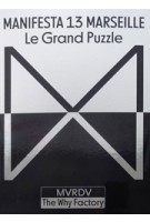 Manifesta 13 Marseille. Le Grand Puzzle | Hedwig Fijen, Winy Maas | 9783775747639 | Hatje Cantz