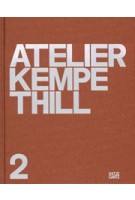 Atelier Kempe Thill 2 | André Kempe, Oliver Thill | 9783775753975 | Hatje Cantz