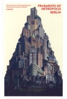 FRAGMENTS OF METROPOLIS BERLIN | Niels Lehmann, Christoph Rauhut | 9783777426785 | HIRMER