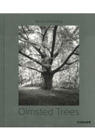 Olmsted Trees | Tom Avermaete, Kevin Baker, Mindy Thompson | HIRMER | 9783777438573