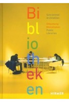 Public Libraries - Öffentliche Bibliotheken | Stefan Schrammel | HIRMER | 9783777442495