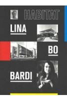 Lina Bo Bardi. Habitat | José Esparza Chong Cuy | 9783791359649 | PRESTEL