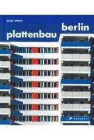 Plattenbau Berlin. A Photographic Survey of Postwar Residential Architecture | Jesse Simon | 9783791388359 | PRESTEL