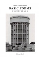 Basic Forms. grundformen | Bernd Becher, Hilla Becher | 9783829606943 | Schirmer / Mosel