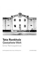 Tata Ronkholz. Gestaltete Welt. Eine Retrospektive | 9783829610353 | Schirmer/Mosel