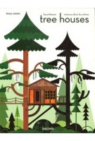tree houses. Fairy Tale Castles in the Air | Philip Jodidio | 9783836526647 | TASCHEN