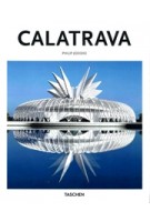 Santiago Calatrava. Architect, Engineer, Artist | Philip Jodidio | 9783836535656 | TASCHEN