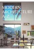 Modern Architecture A-Z | 9783836556316 | Aurelia Taschen, Balthazar Taschen | TASCHEN