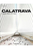 Calatrava. Complete Works 1979-Today | Philip Jodidio | 9783836572415 | TASCHEN