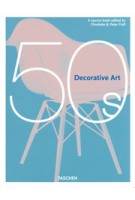 Decorative Art 50s | Charlotte Fiell, Peter Fiell | 9783836584449 | TASCHEN