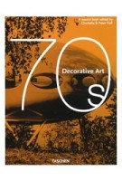 Decorative Art 70s | Charlotte Fiell, Peter Fiell | 9783836584487 | TASCHEN