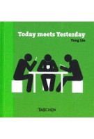 Today meets Yesterday | Yang Liu | 9783836592147 | TASCHEN