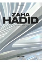Zaha Hadid. Complete Works 1979-Today | Philip Jodidio | 9783836593496 | TASCHEN
