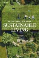 HOMES FOR OUR TIME. Sustainable Living | Philip Jodidio | 9783836596893 | TASCHEN