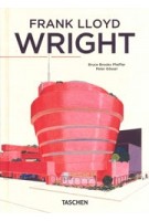 Frank Lloyd Wright | Bruce Brooks Pfeiffer, Peter Gossel | 9783836599672 | TASCHEN