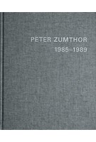 PETER ZUMTHOR 1985-2013. Buildings and Projects | Thomas Durisch, Peter Zumthor | 9783858817235