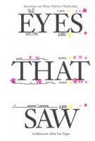 Eyes That Saw. Architecture after Las Vegas | Stanislaus von Moos, Martino Stierli | 9783858818201 | Park Books, Yale School of Architecture