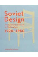 Soviet Design. From Constructivism to Modernism. 1920-1980 | Kristina Krasnyanskaya & Alexander Semenov | 9783858818461 | Scheidegger & Spiess, Heritage International Art Gallery, Moscow