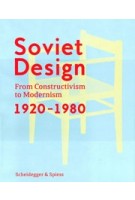 Soviet Design. From Constructivism to Modernism. 1920-1980 | Kristina Krasnyanskaya & Alexander Semenov | 9783858818461 | Scheidegger & Spiess, Heritage International Art Gallery, Moscow