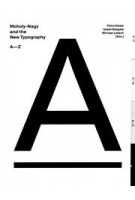 Moholy-Nagy and the New Typography. A-Z | Petra Eisele, Isabel Naegele, Michael Lailach | 9783862067541 | KETTLER