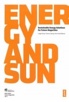 ENERGY AND SUN. Sustainable Energy Solutions for Future Megacities | Ludger Eltrop, Thomas Telsnig, Ulrich Fahl | 9783868592733