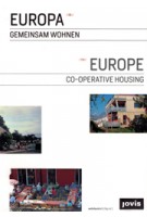 Europe. co-operative housing | Europa. gemeinsam wohnen | jovis | wohnbund e.V.